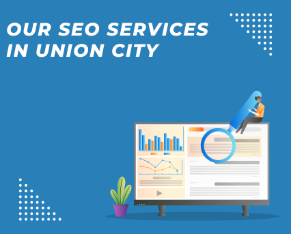 Our SEO Services in Union City